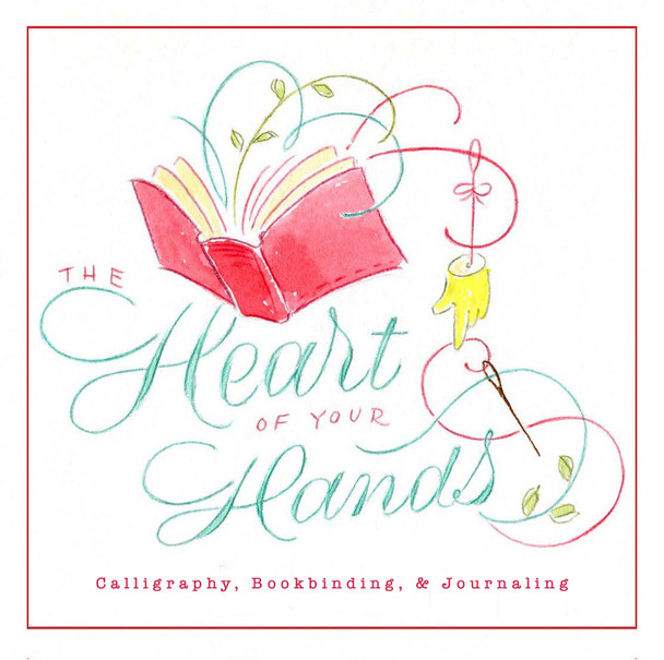 Anne Davnes (Elser) - Heart of Your Hands: Calligraphy, Bookbinding, & Journaling  -  Mar 4 - Apr 22, 2026