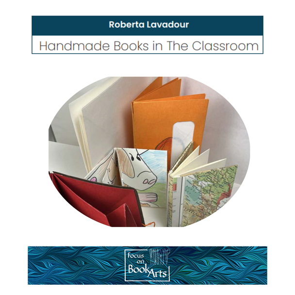FOBA 2026 - Roberta Lavadour - Handmade Books in The Classroom