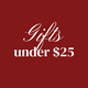 Gifts under $25