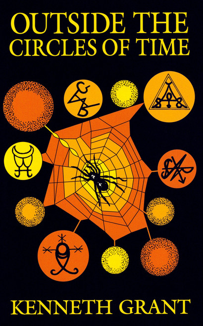 Outside The Circles Of Time by Kenneth Grant