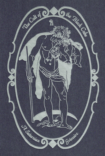 The Cult Of The Black Cube: A Saturnian Grimoire by Dr Arthur Moros