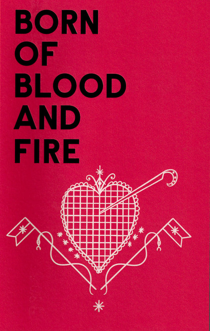 Born Of Blood and Fire by Richard Ward