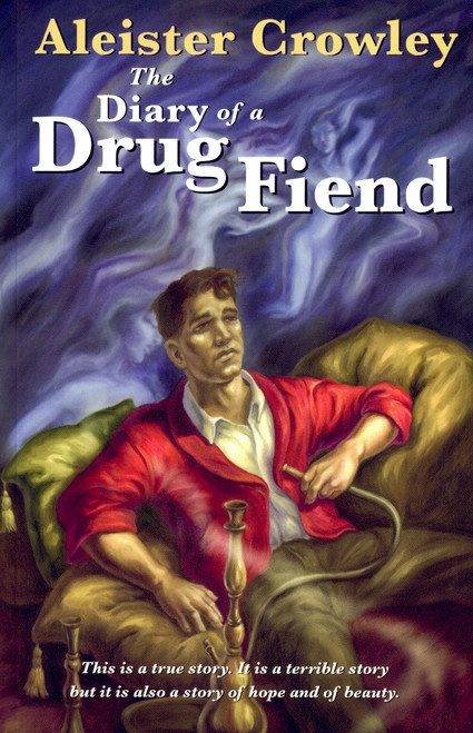 The Diary Of A Drug Fiend by Aleister Crowley