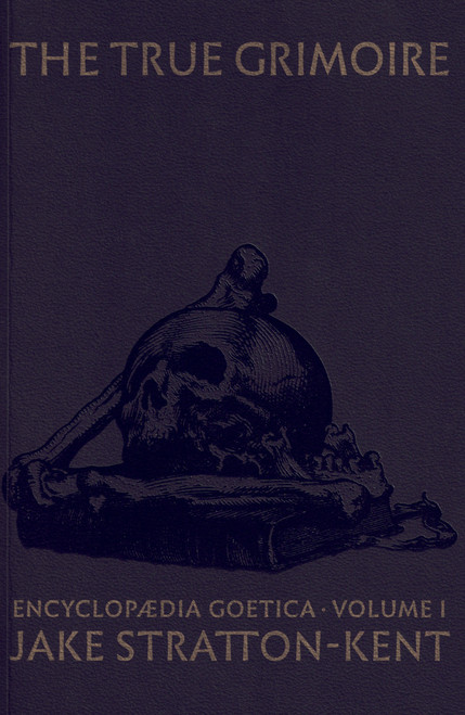 The True Grimoire by Jake Stratton-Kent