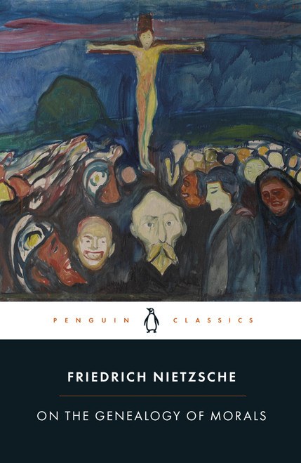 On The Genealogy Of Morals by Friedrich Nietzsche