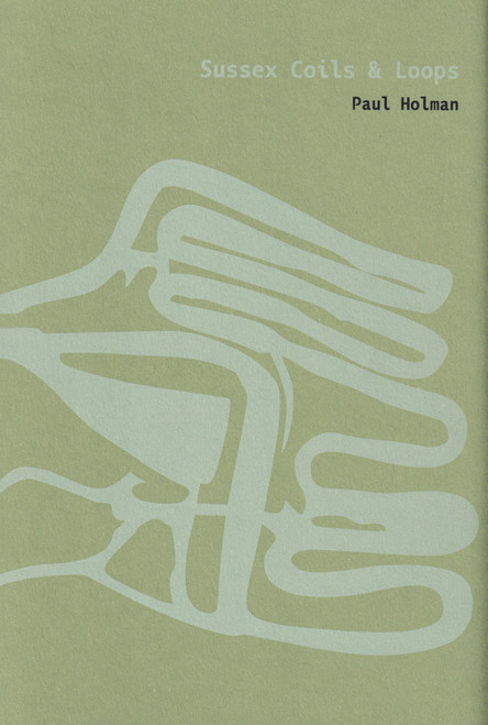 Sussex Coils & Loops by Paul Holman