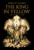 The King In Yellow by Robert W. Chambers