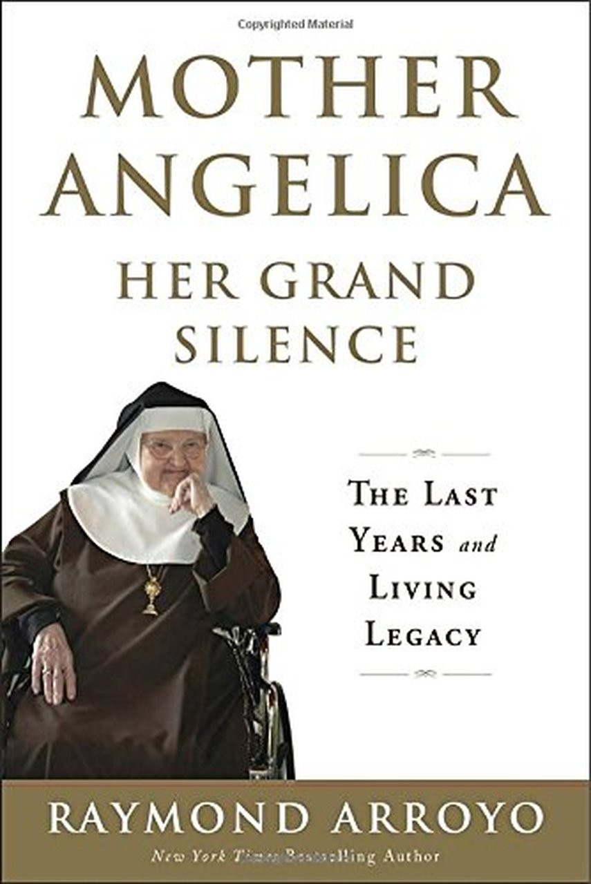 Mother Angelica | Hardcover Book | Arroyo | Last Years | 9780770437244