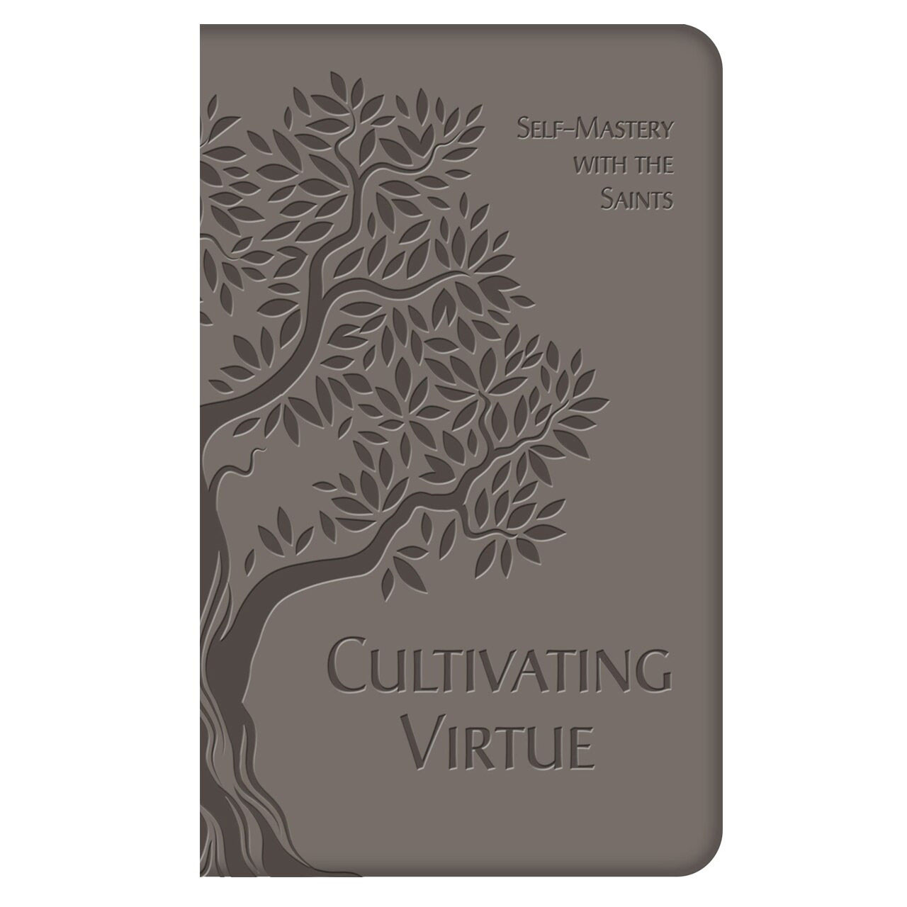 Cultivating Virtue, Book, Self-Mastery & Saints, Leather Bound