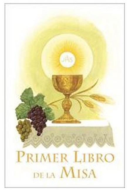 Primer Libro De La Misa Missal and Prayer Book in Spanish  white hardcover 9780899428239 CB80967SG Primer Libro De La Misa Missal and Prayer Book in Spanish  white hardcover 9780899428239 CB80967SG