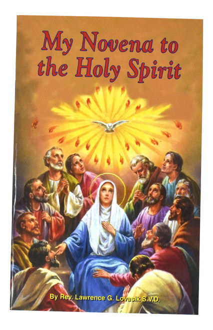 My Novena to the Holy Spirit  32 page booklet by with foreward by lovasik 9780899422176 cb2104 21/04 My Novena to the Holy Spirit  32 page booklet by with foreward by lovasik 9780899422176 cb2104 21/04