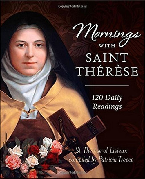 Mornings With Saint Therese by Patricia Greece Hardcover compilation of Daily Readings of saint therese and her little way 9781622822485