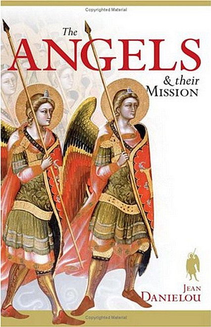The Angels and Their Mission - 9781933184463