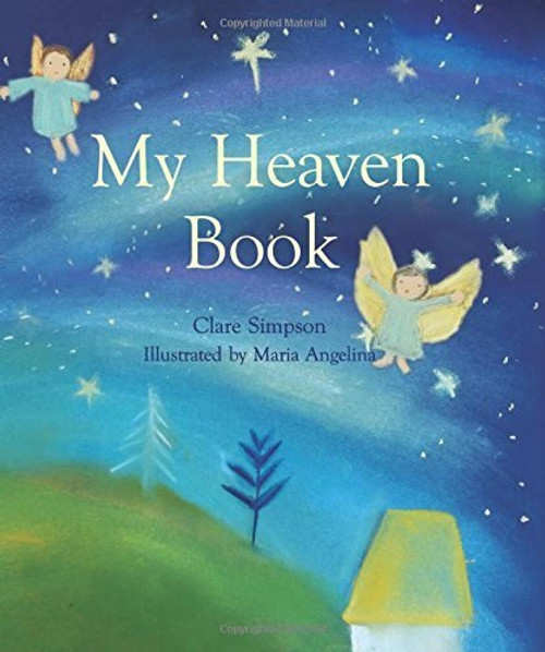 my heaven book childrens hardcover picture book with prayers psalms and quotes of faith by simpson 48 ages 9781612616438 my heaven book childrens hardcover picture book with prayers psalms and quotes of faith by simpson 48 ages 9781612616438