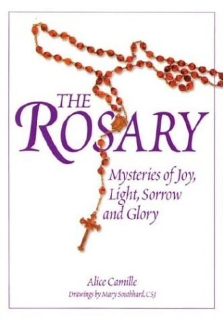 The Rosary paperback book by camille on Mysteries of Joy Light Sorrow and Glory 110 pages 9780879462469 PB 