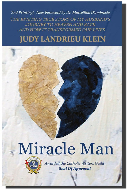 Miracle Man A Journey to Heaven and Back paperback book by klein 9781939909183 Miracle Man A Journey to Heaven and Back paperback book by klein 9781939909183