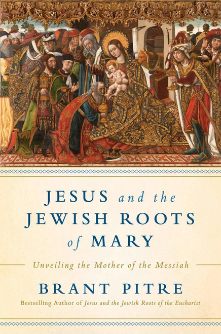 Jesus and the Jewish roots of Mary hardcover binding book foundations of faith regarding mary by pitre has 240 pages 9780525572732