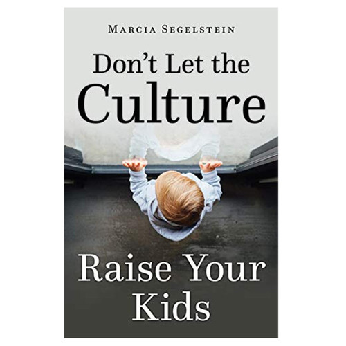 Dont Let the Culture Raise Your Kids paperback book by segelstein on christian parenting 144 pages 9781681922768