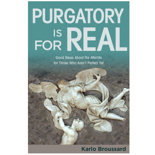 Purgatory Is for Real | Good News About the Afterlife | PB | 9781683571865 Purgatory Is for Real | Good News About the Afterlife | PB | 9781683571865