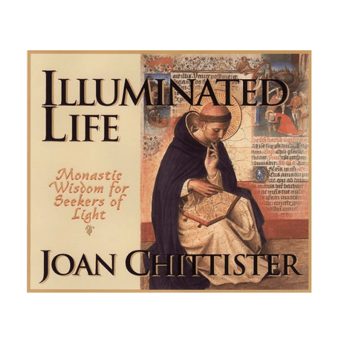 Illuminated Life Monastic Wisdom for Seekers of Light PB 9781570758782 Illuminated Life Monastic Wisdom for Seekers of Light PB 9781570758782