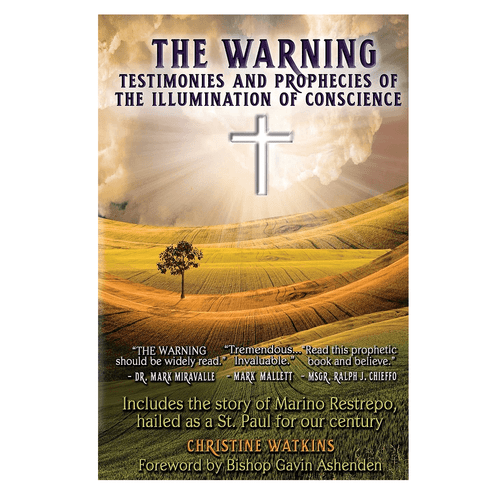 The Warning Testimonies and Prophecies of the Illumination of Conscience PB 9781947701090 The Warning Testimonies and Prophecies of the Illumination of Conscience PB 9781947701090