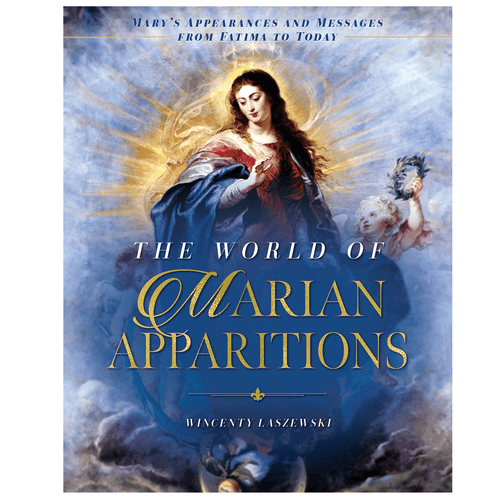 The World of Marian Apparitions Messages from Fatima to Today 9781644132029  The World of Marian Apparitions Messages from Fatima to Today 9781644132029