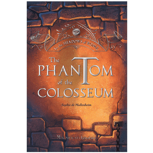 The Phantom of the Colosseum In the Shadows of Rome Volume 1 PB 9781621644279 The Phantom of the Colosseum In the Shadows of Rome Volume 1 PB 9781621644279