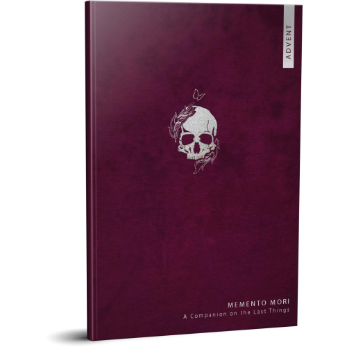 Memento Mori: An Advent Companion on the Last Things