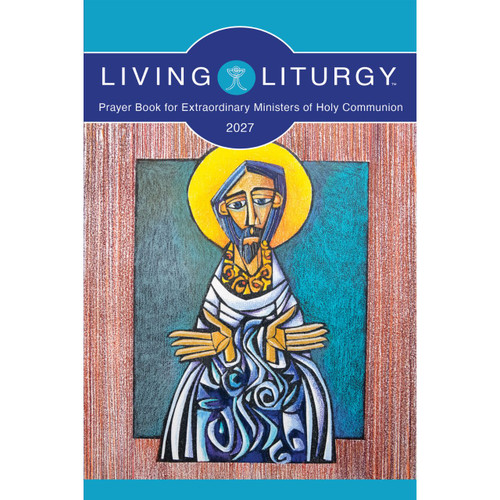 Living Liturgy 2027 for Extraordinary Ministers of Holy Communion cover