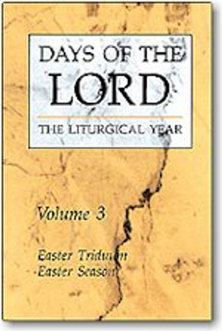 Days of the Lord: Vol 3 Easter Triduum, Easter Season Days of the Lord: Vol 3 Easter Triduum, Easter Season
