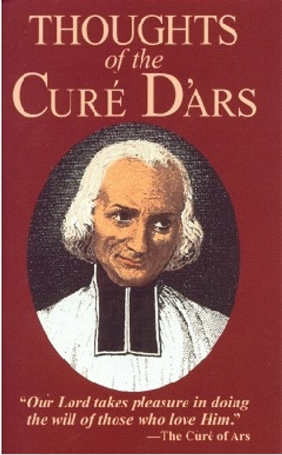 Thoughts of the Cure D'Ars Thoughts of the Cure D'Ars