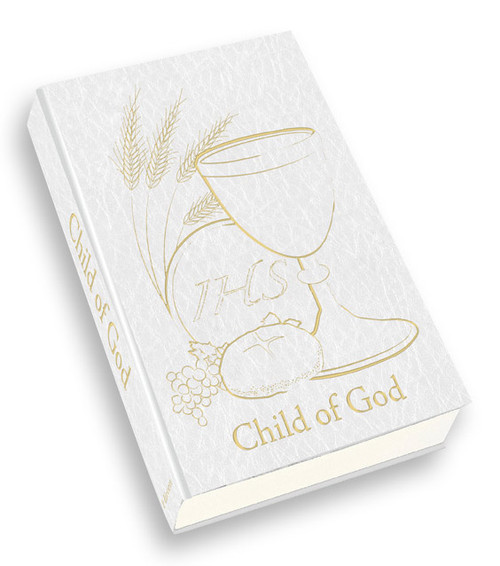 Child of God Missal forGirl White With Gold Embossing with Original Text by Father Daniel Lord 144 Pages Illustrated HI2480 Child of God Missal forGirl White With Gold Embossing with Original Text by Father Daniel Lord 144 Pages Illustrated HI2480