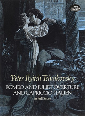 Fisher Paykel 252175 Romeo and Juliet Overture and Capriccio Italien in Full Score (Dover Music Scores)