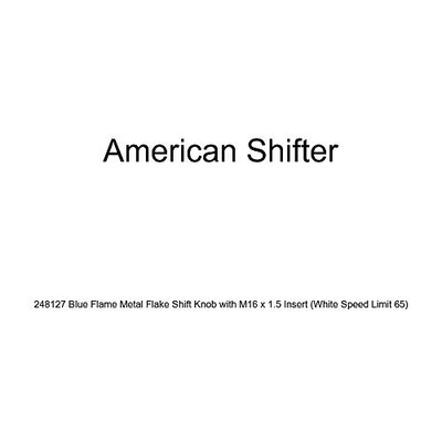 Fisher Paykel 248127 American Shifter Blue Flame Metal Flake Shift Knob with M16 x 1.5 Insert (White Speed Limit 65)