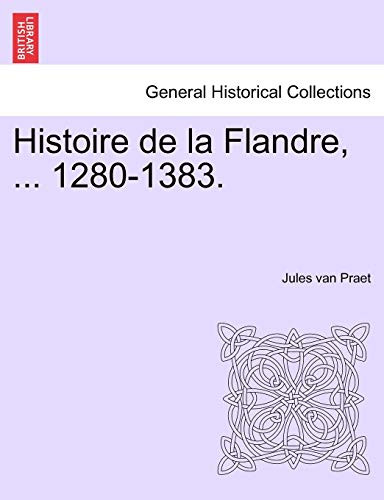 Bosch 15000508 Histoire de la Flandre, ... 1280-1383. (French Edition)