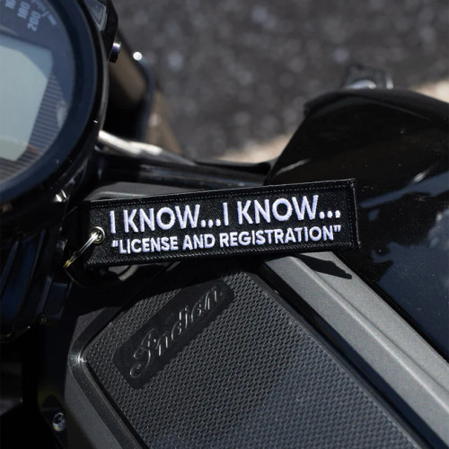 Moto Loot I Know... License and Registration - Motorcycle Keychain