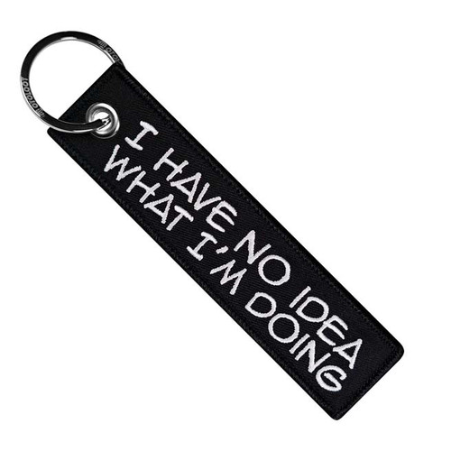 Moto Loot I Have No Idea What I'm Doing - Motorcycle Keychain