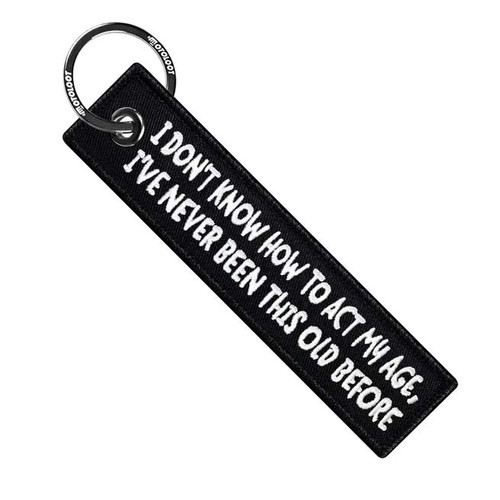 Moto Loot I Don't Know How To Act My Age - Motorcycle Keychain