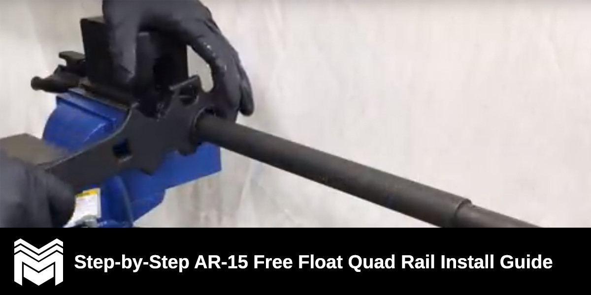 Step By Step Ar 15 Free Float Quad Rail Install Guide Monstrum Tactical