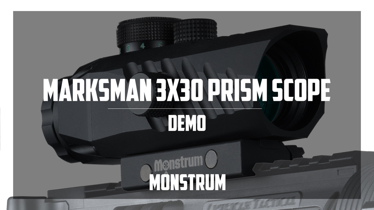 Marksman 3x30 Prism Scope Shooting Demo Monstrum Tactical