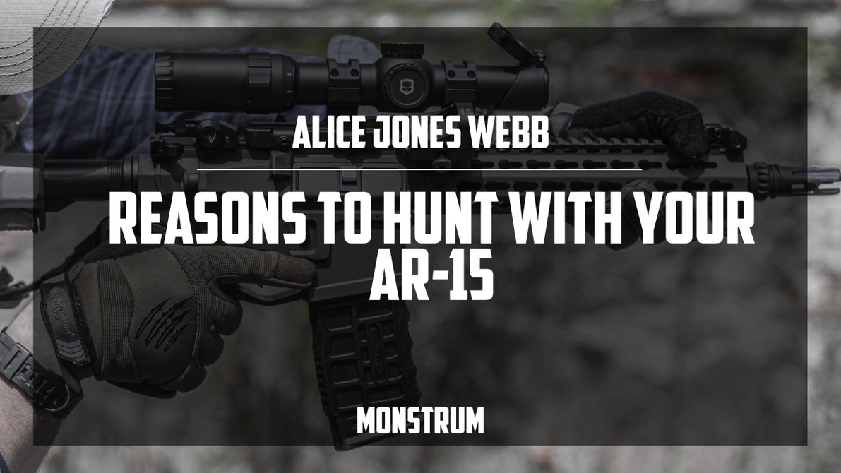 Reasons to Hunt With Your AR15 Monstrum Tactical