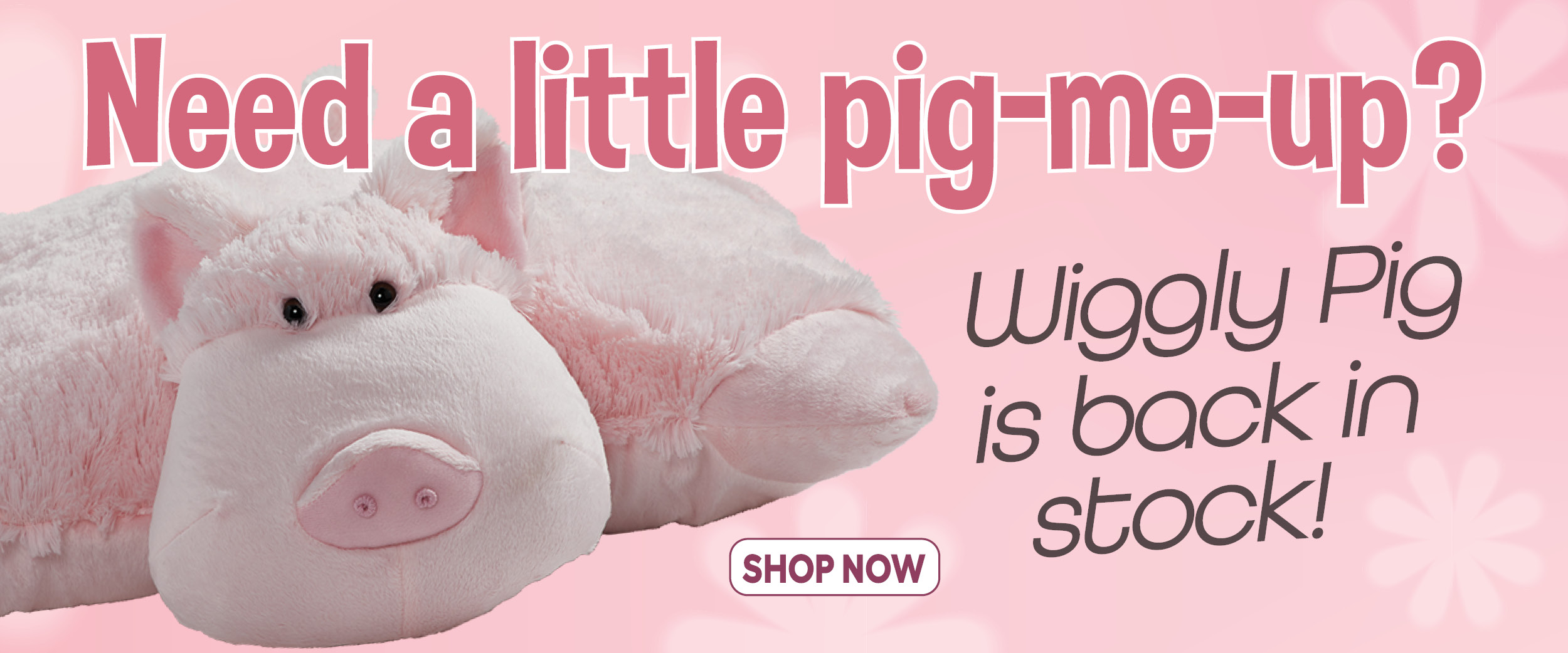 Need a little pig-me-up? Wiggly pig is back in stock. Click here to shop now!