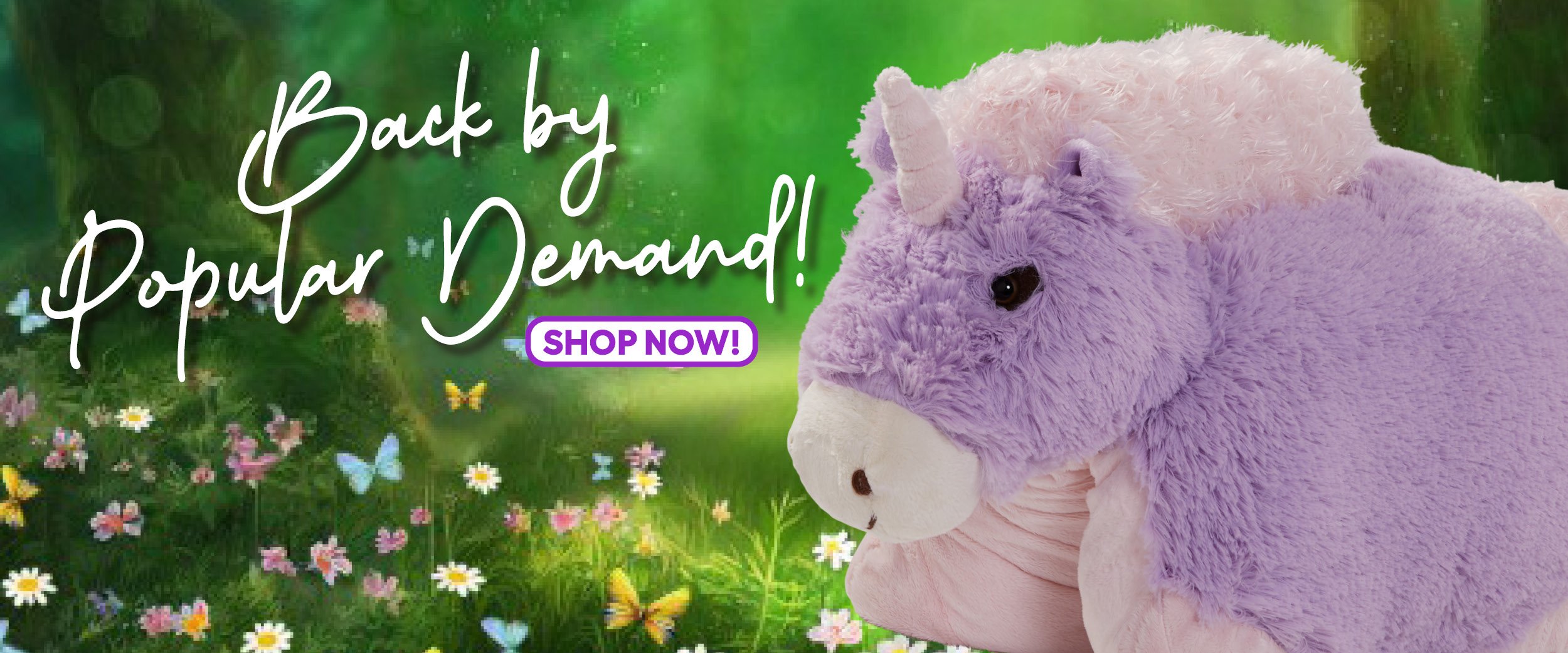 Click here to shop the Original Magical Unicorn! Back by popular demand. Shop now!