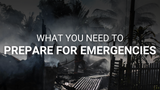 What You Need to be Prepared for Emergencies