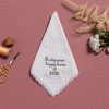 Happy tear white lace handkerchief with embroidered message, personalized date and heart in dusty rose thread.