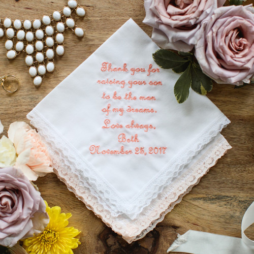 Mother in Law handkerchief embroidered with message, name and wedding date. Shown in peach thread.
