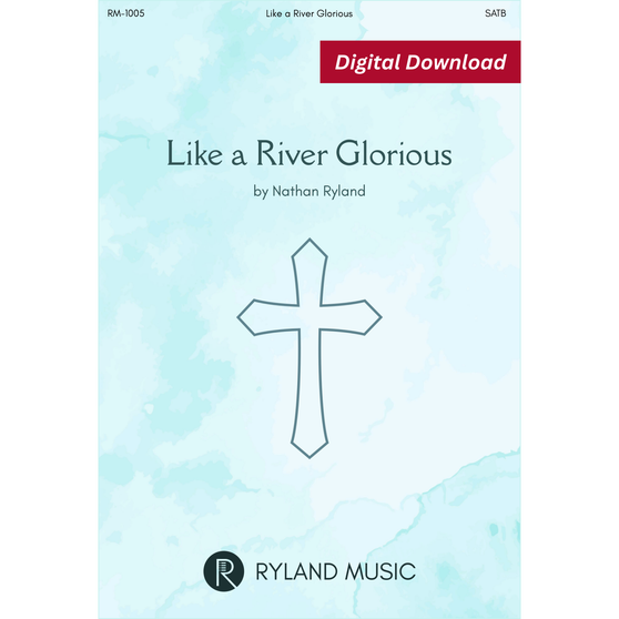 Like a River Glorious - Digital Download