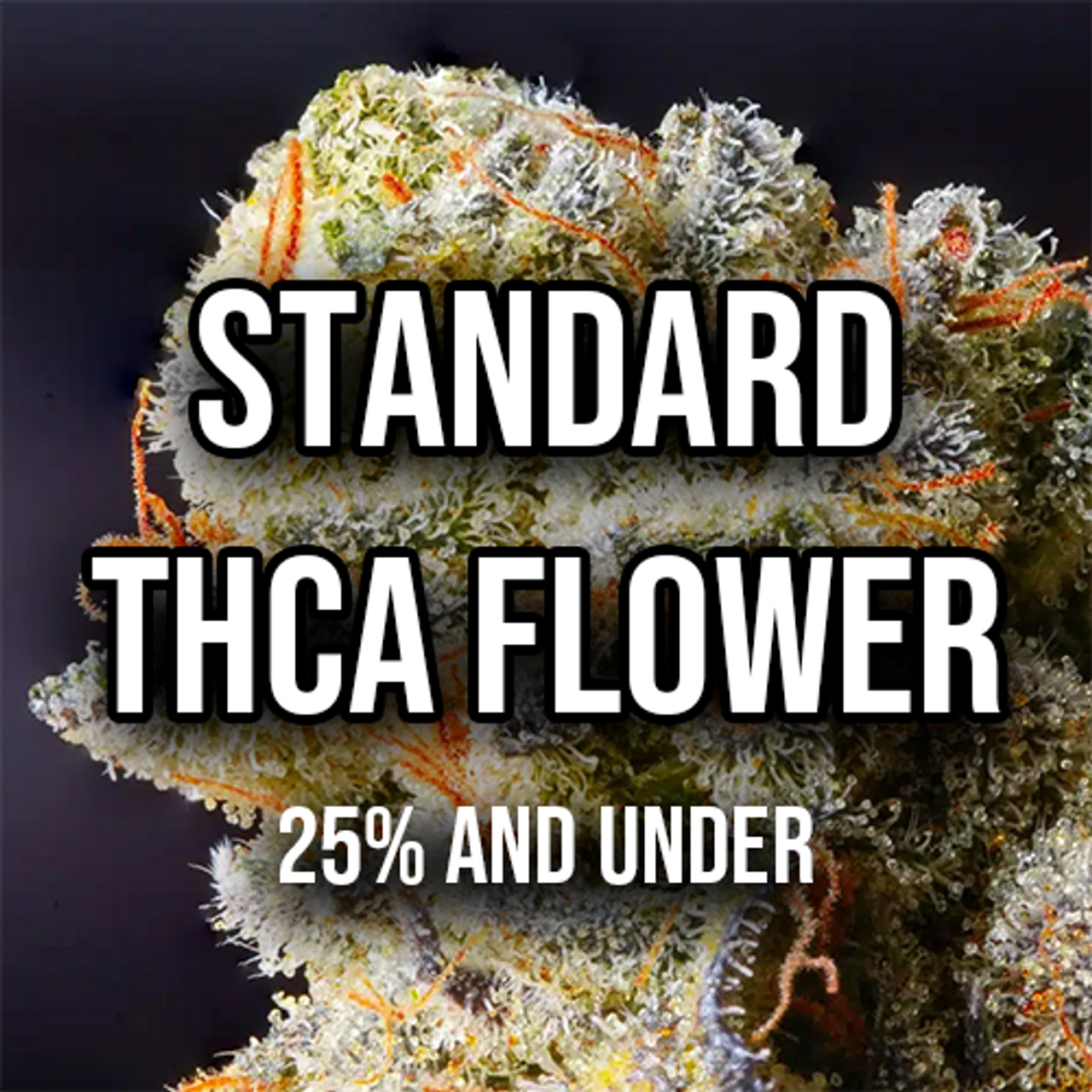 GOOD LIFE : THCa Standard Flower