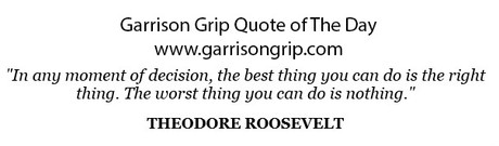 Garrison Grip Quote of The Day