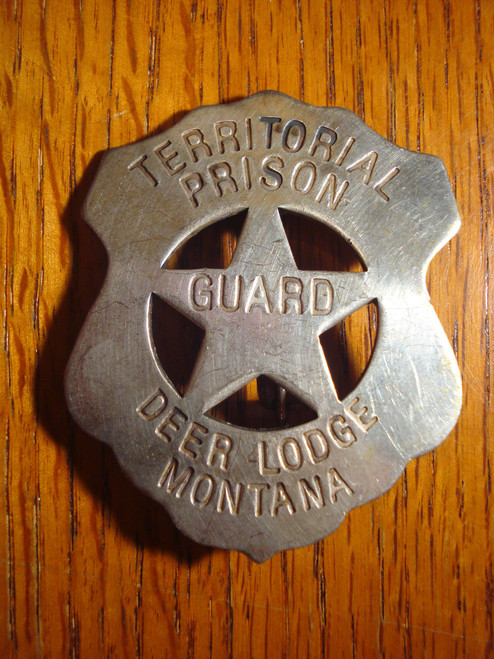 Deer Lodge Prison Montana Territorial Western Badge 